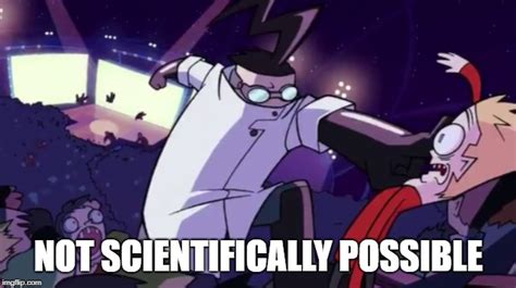 not scientifically possible meme.